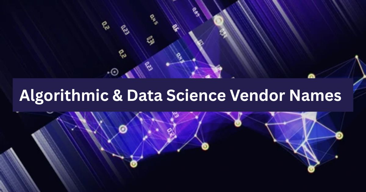 Algorithmic & Data Science Vendor Names