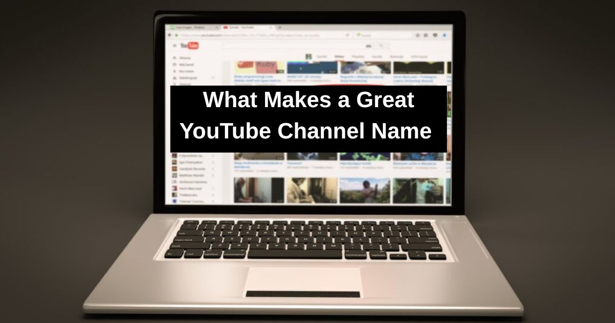 What Makes a Great YouTube Channel Name in 2025